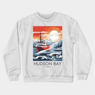 A Pop Art Travel Print of Hudson Bay - Canada Crewneck Sweatshirt